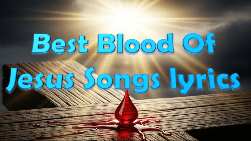 Blood Of Jesus Songs