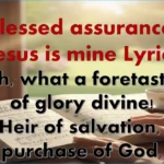 Blessed assurance Jesus is mine Lyrics