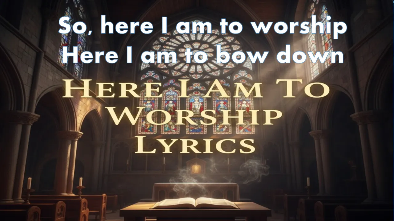 Here I Am To Worship Lyrics