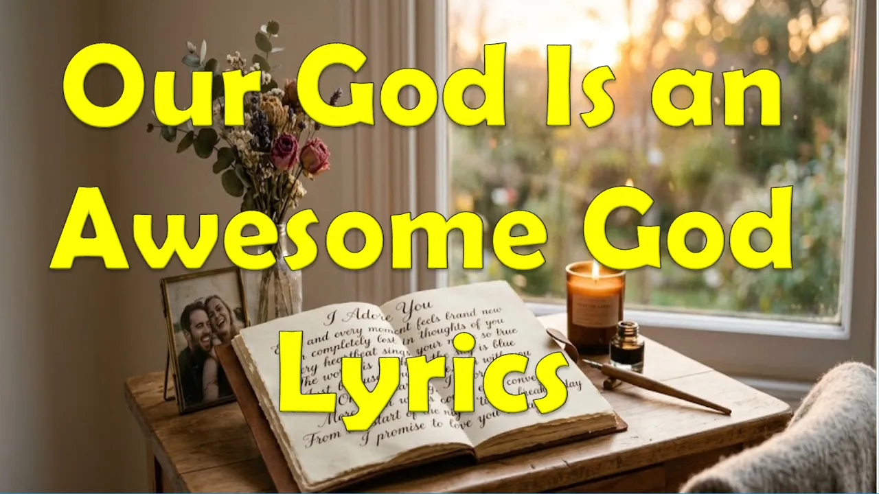 Our God Is an Awesome God Lyrics
