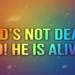 Gods Not Dead No! He Is Alive lyrics
