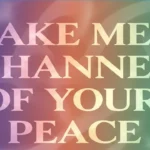 Make me a channel of your peace lyrics
